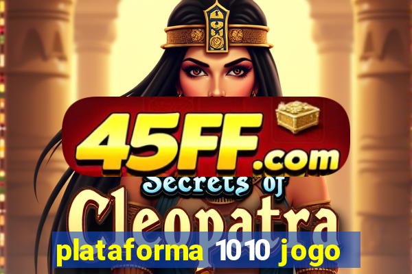 plataforma 1010 jogo